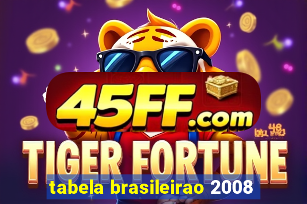 tabela brasileirao 2008